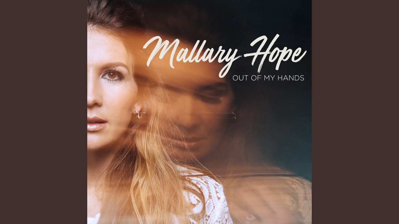 Out of my hands - Mallary Hope